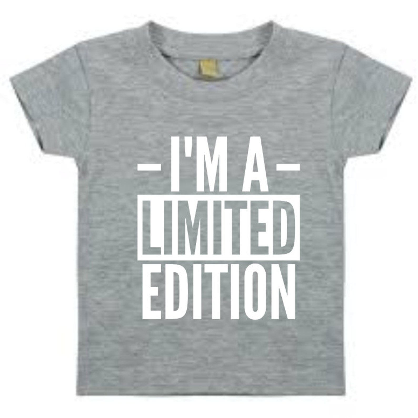 I'm A Limited Edition Baby Toddler T-Shirt