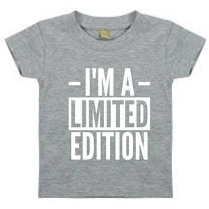 I'm A Limited Edition Baby Toddler T-Shirt