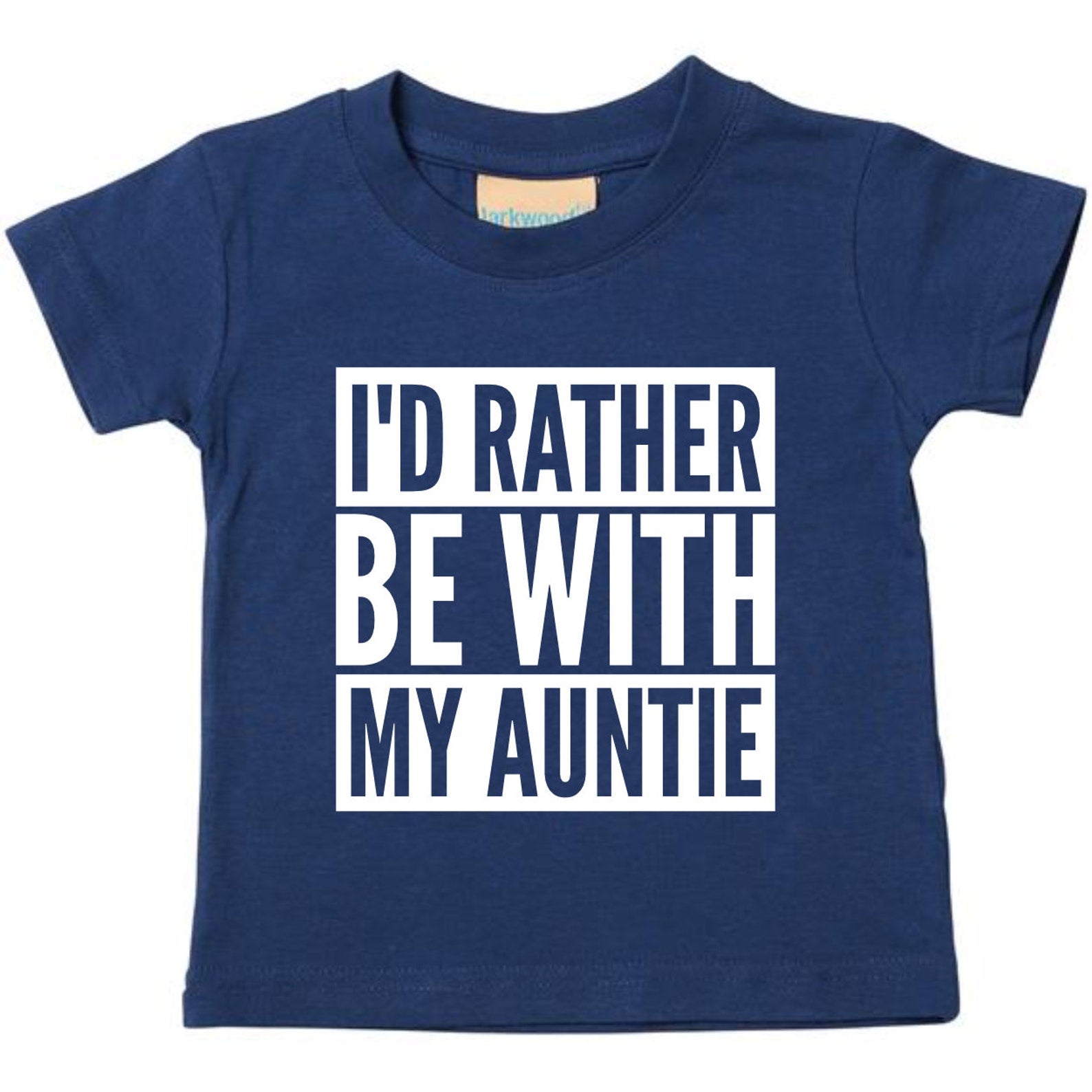 I'd Rather Be With My Auntie Baby Toddler Funny T-Shirt
