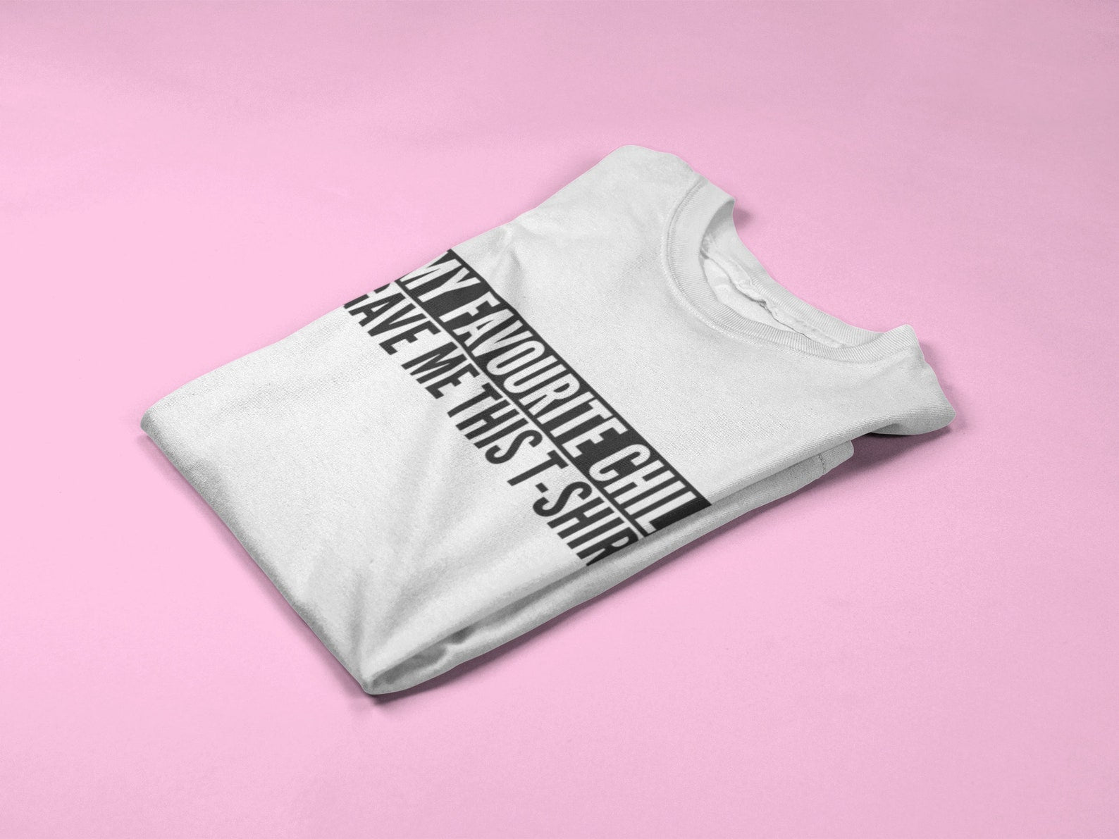My Favourite Child Gave Me This T-Shirt Mens/Adults T-shirt