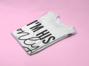 I'm Her One - I'm His Only Couples T-Shirt