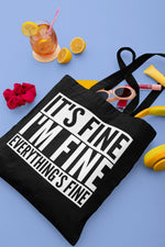 Load image into Gallery viewer, It&#39;s Fine I&#39;m Fine Everything&#39;s Fine Lightweight Tote Bag
