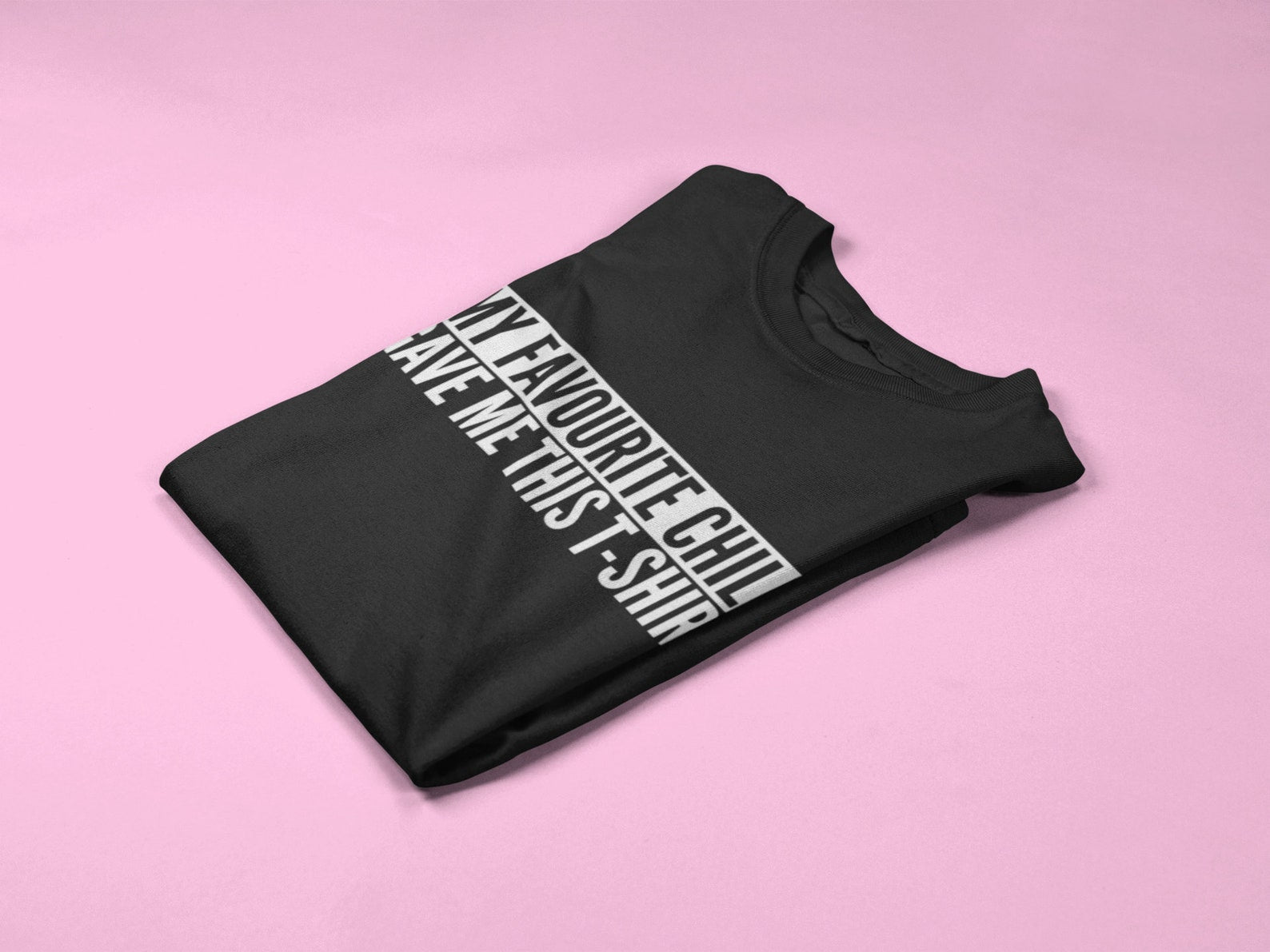 My Favourite Child Gave Me This T-Shirt Mens/Adults T-shirt