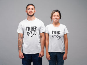 I'm Her One - I'm His Only Couples T-Shirt