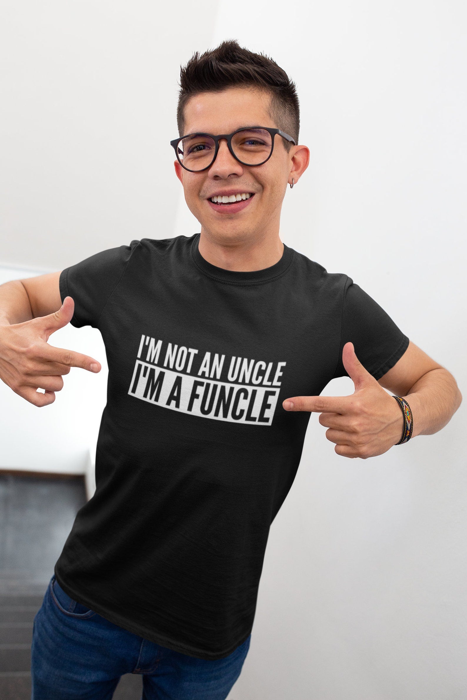 I'm Not An Uncle I'm A Funcle - Mens T-Shirt