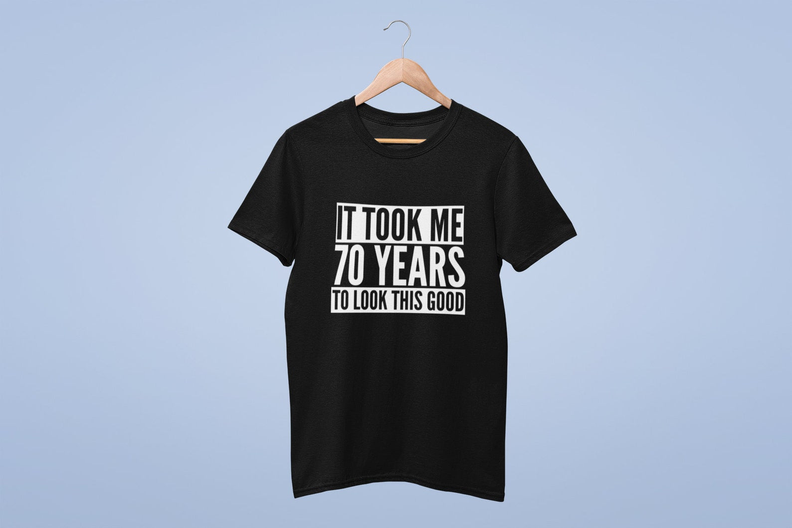 It Took Me 70 Years To Look This Good - Mens/Adult T-shirt