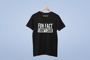 Fun Fact I Don't Care Mens T-shirt