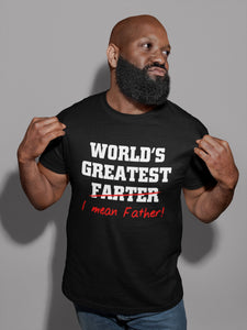 World's Greatest Farter I Mean Father Crew Neck T-Shirt