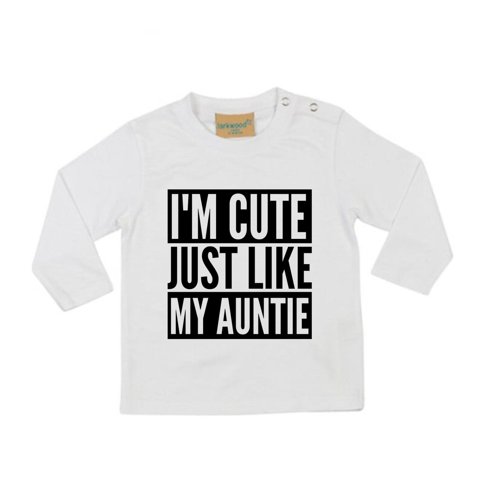 I'm Cute Just Like My Auntie LONG SLEEVE Baby Toddler Kids T-Shirt