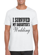 Load image into Gallery viewer, I Survived My Daughter&#39;s Wedding Novelty Funny T-shirt - Red Leader Clothing
