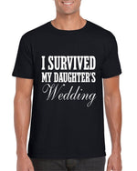 Load image into Gallery viewer, I Survived My Daughter&#39;s Wedding Novelty Funny T-shirt - Red Leader Clothing
