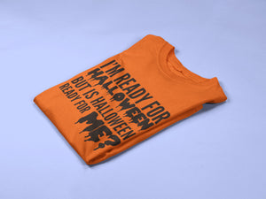 I'm Ready For Halloween Costume Kids Childs Halloween T-Shirt