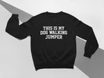 Load image into Gallery viewer, This Is My Dog Walking Jumper Unisex Crew Neck Sweatshirt
