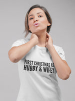 Load image into Gallery viewer, First Christmas As Hubby &amp; Wifey T-Shirt
