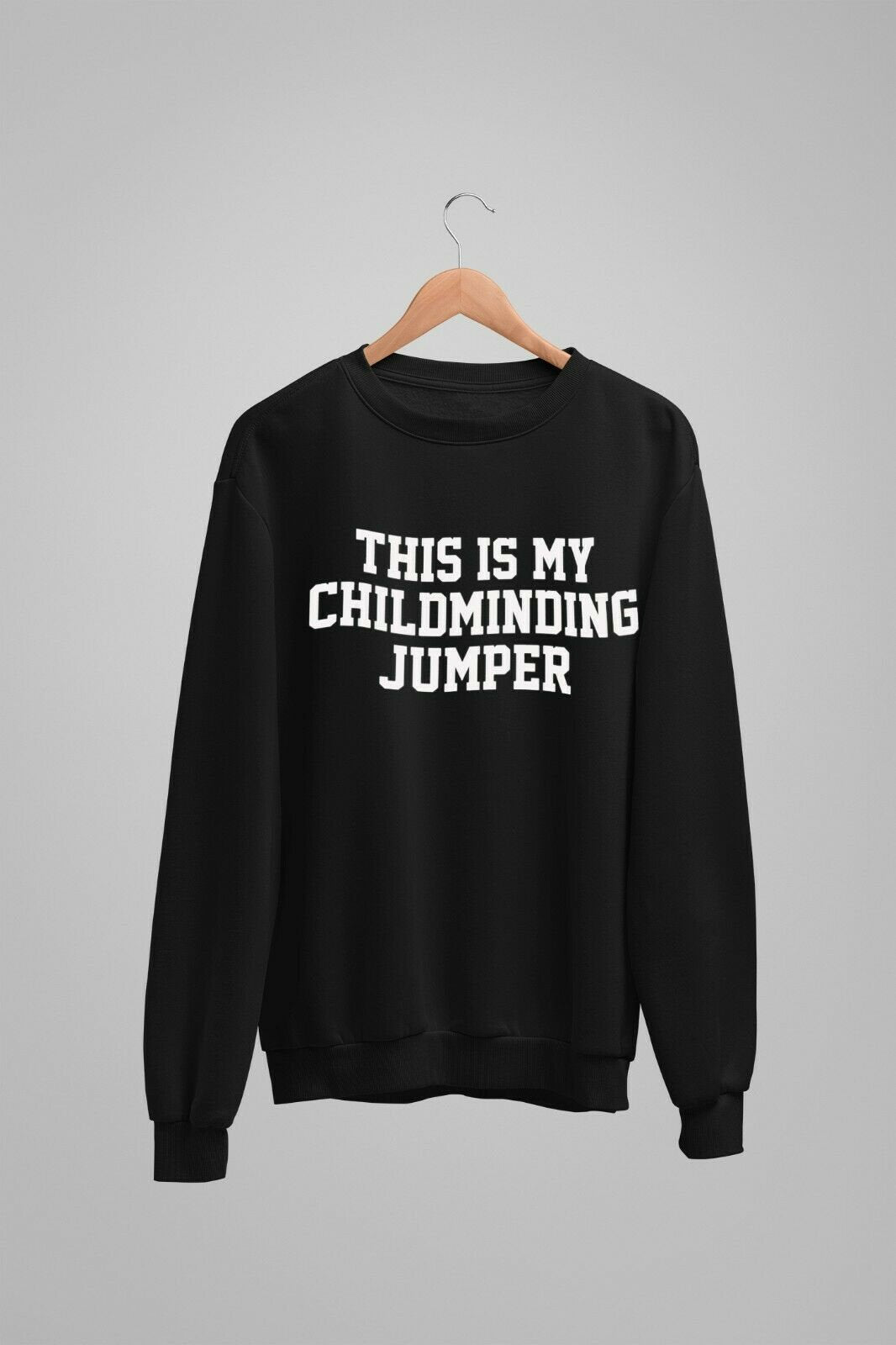 This Is My Childminding Jumper Unisex Crew Neck Sweatshirt