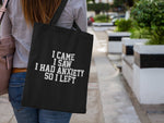 Load image into Gallery viewer, I Came I Saw I Had Anxiety So I Left Lightweight Cotton Tote Bag - Red Leader Clothing
