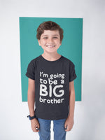 Load image into Gallery viewer, I&#39;m Going To Be A Big Brother T-shirt- Kids/Childrens Unisex T-shirt - Red Leader Clothing
