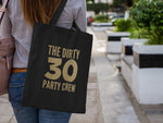 Load image into Gallery viewer, Dirty 30 Party Crew 30th Birthday Lightweight Cotton Tote Bag - Red Leader Clothing
