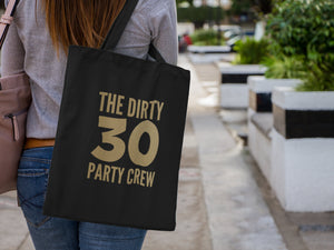 Dirty 30 Party Crew 30th Birthday Lightweight Cotton Tote Bag - Red Leader Clothing