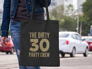Dirty 30 Party Crew 30th Birthday Lightweight Cotton Tote Bag - Red Leader Clothing
