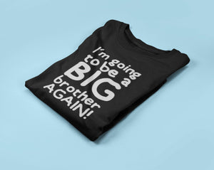 I'm Going To Be A Big Brother AGAIN! T-shirt- Kids/Childrens T-shirt - Red Leader Clothing