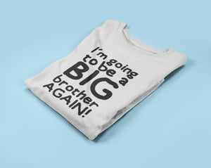 I'm Going To Be A Big Brother AGAIN! T-shirt- Kids/Childrens T-shirt - Red Leader Clothing