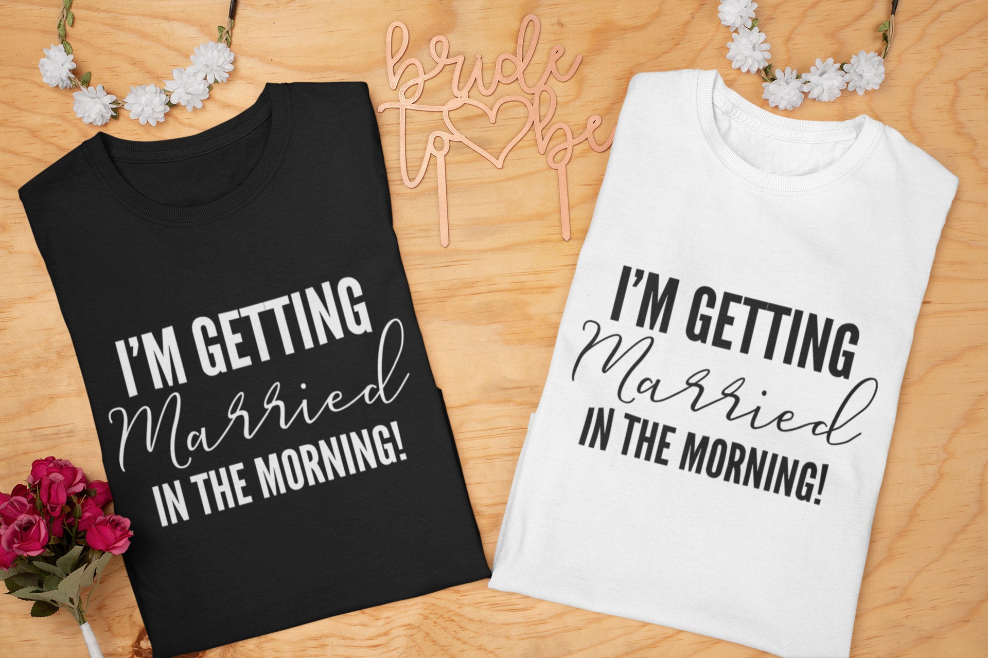 I'm Getting Married In The Morning Ladies T-shirt - Red Leader Clothing