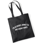 Load image into Gallery viewer, I Read Books, Drink Tea and I Know Things Lightweight Cotton Tote Bag
