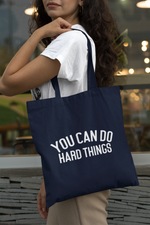 Load image into Gallery viewer, You Can Do Hard Things Lightweight Tote Bag
