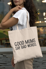 Load image into Gallery viewer, Good Mums Say Bad Words Lightweight Cotton Tote Bag
