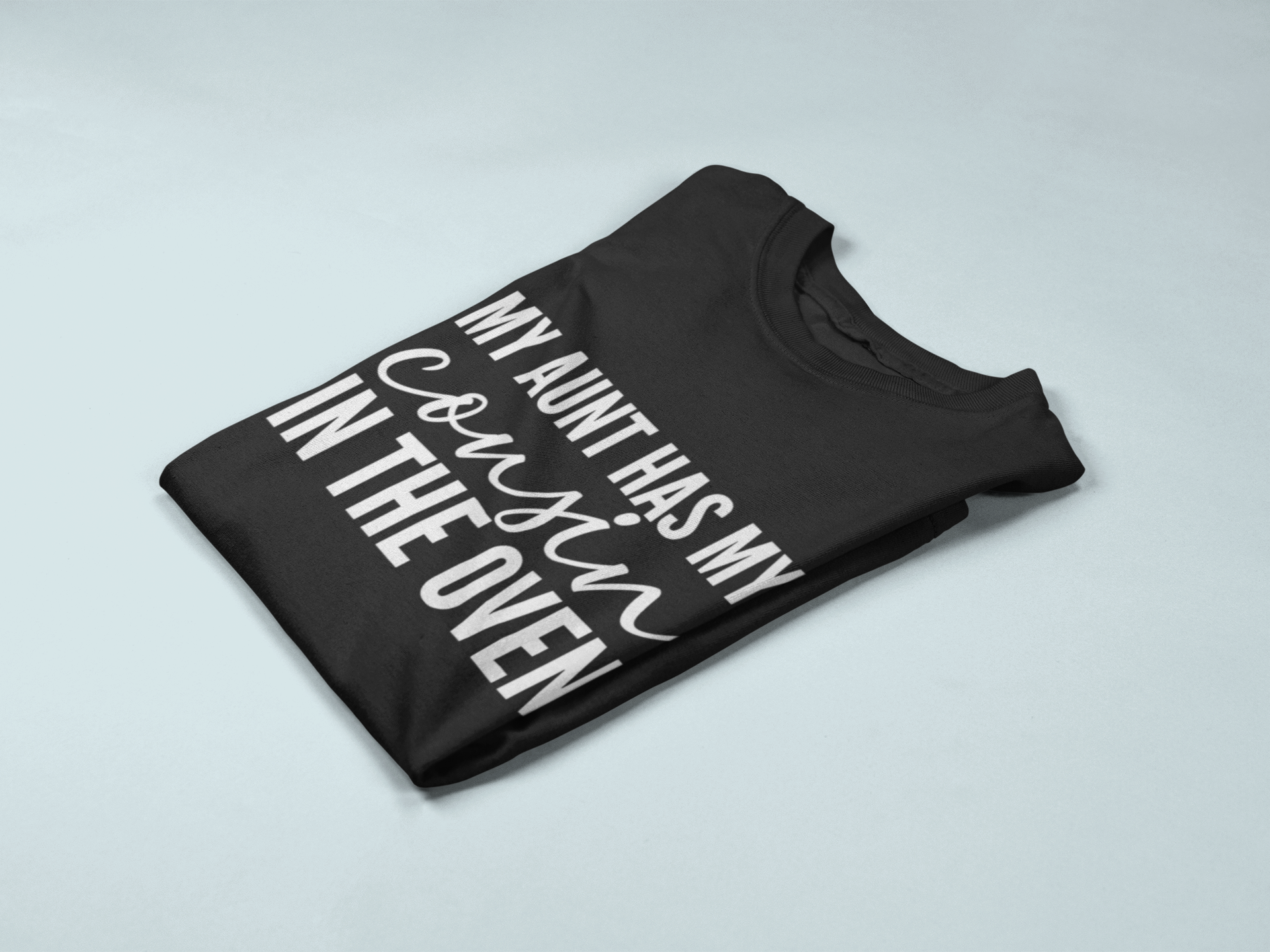My Aunt Has My Cousin In The Oven Kids Toddler Baby T-shirt