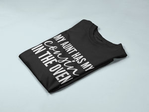 My Aunt Has My Cousin In The Oven Kids Toddler Baby T-shirt