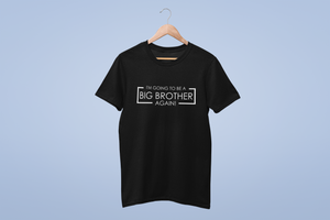 I'm Going To Be A Big Brother AGAIN! T-shirt- Kids/Childrens T-shirt Des2