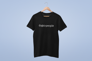Dogs>People T-Shirt Unisex Mens Ladies