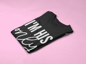 I'm Her One - I'm His Only Couples T-Shirt