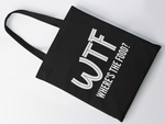 Load image into Gallery viewer, WTF Where&#39;s The Food Lightweight Tote Bag
