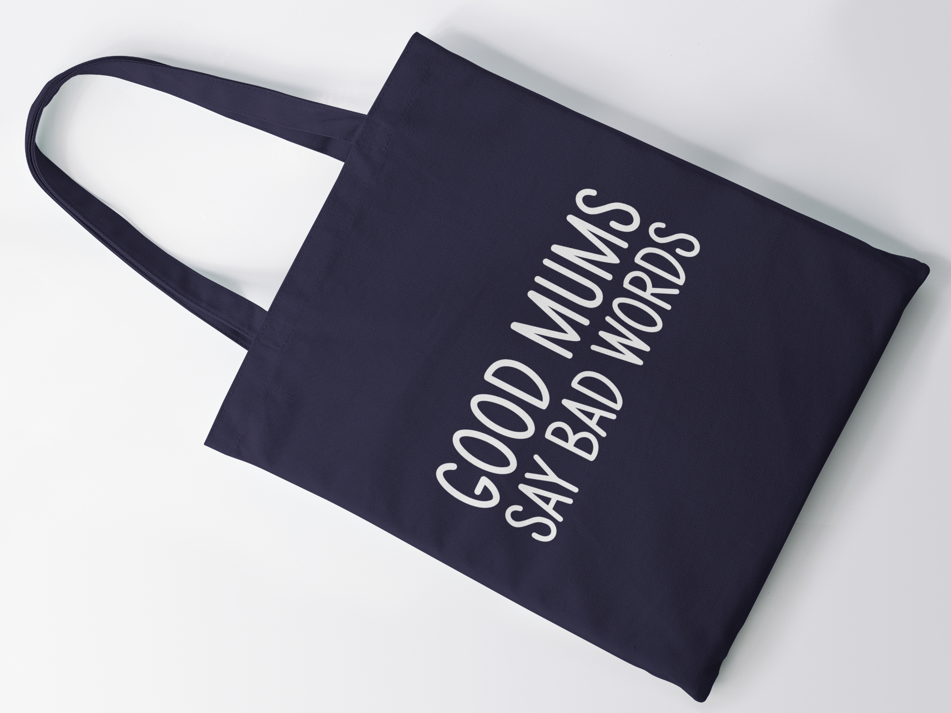 Good Mums Say Bad Words Lightweight Cotton Tote Bag