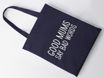 Load image into Gallery viewer, Good Mums Say Bad Words Lightweight Cotton Tote Bag
