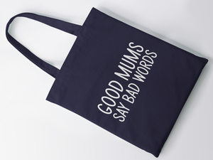 Good Mums Say Bad Words Lightweight Cotton Tote Bag
